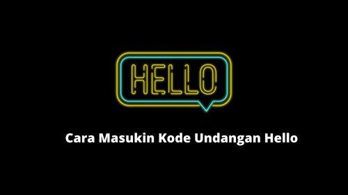 cara masukin kode undangan hello