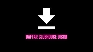 cara daftar clubhouse