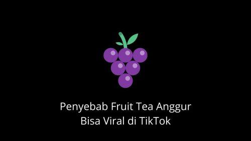 fruit tea kenapa viral di tiktok