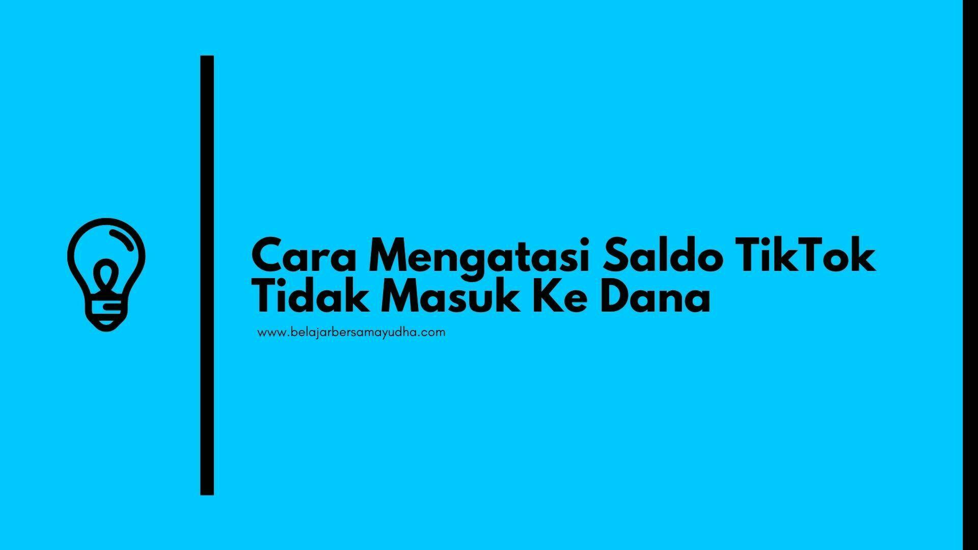 saldo tiktok tidak masuk ke dana