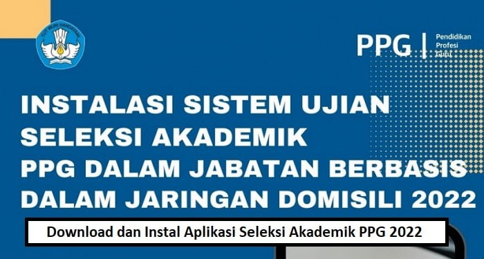 instalasi aplikasi seleksi akademik ppg 2022