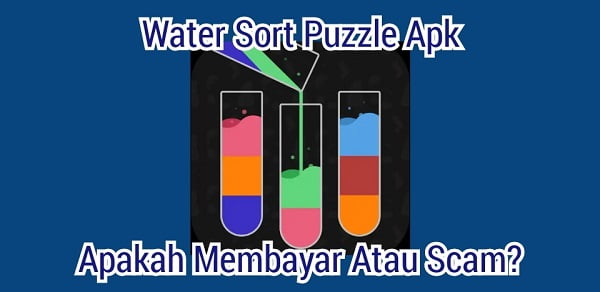 Game Water Sort Apakah Terbukti Membayar atau Penipuan?