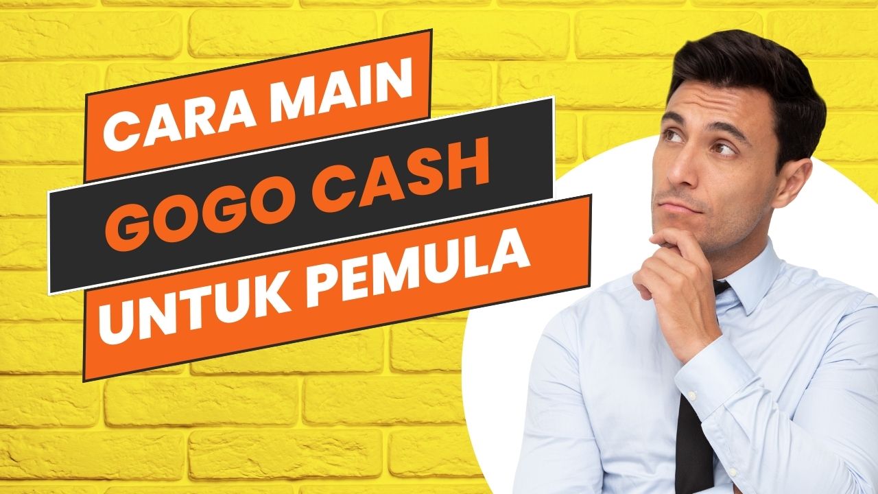 Cara Main Gogo Cash